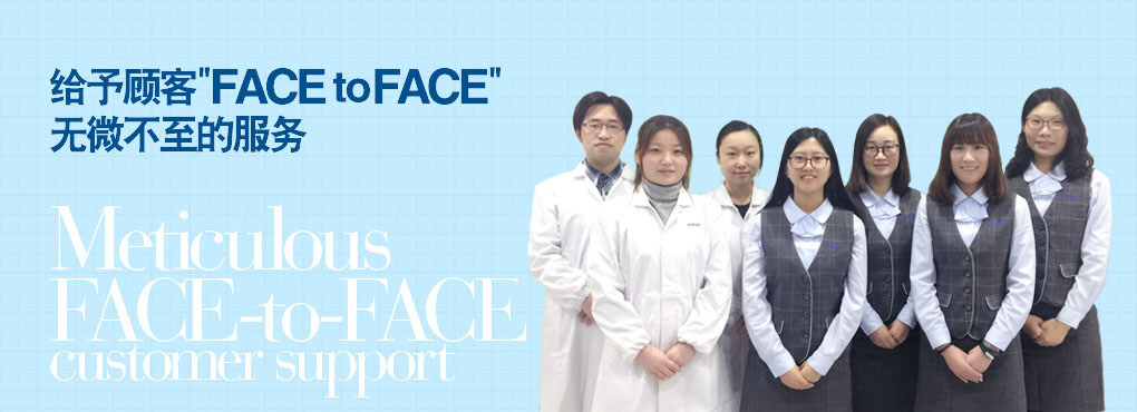 给予顾客"FACE to FACE" 无微不至的服务 Meticulous   FACE-to-FACE customer support